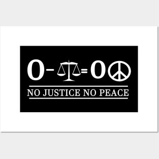 0 - Justice = 0 Peace Posters and Art